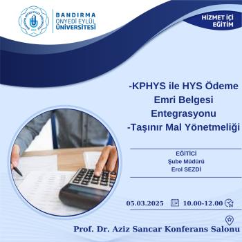 "KPHYS ile HYS Ödeme Emri Belgesi Entegrasyonu" ve “Taşınır Mal Yönetmeliği” Konulu Hizmet İçi Eğitimler Düzenlendi.